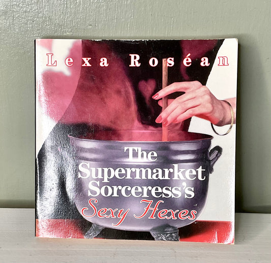 The Supermarket Sorceress's Sexy Hexes