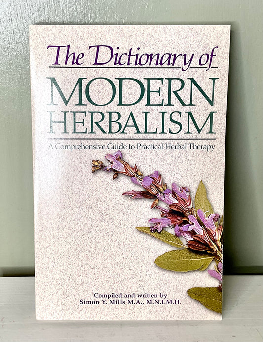 The Dictionary of Modern Herbalism
