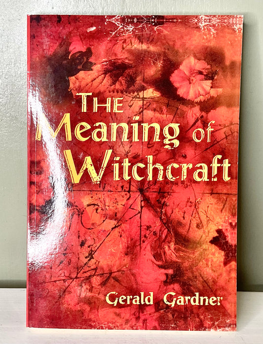 The Meaning of Witchcraft