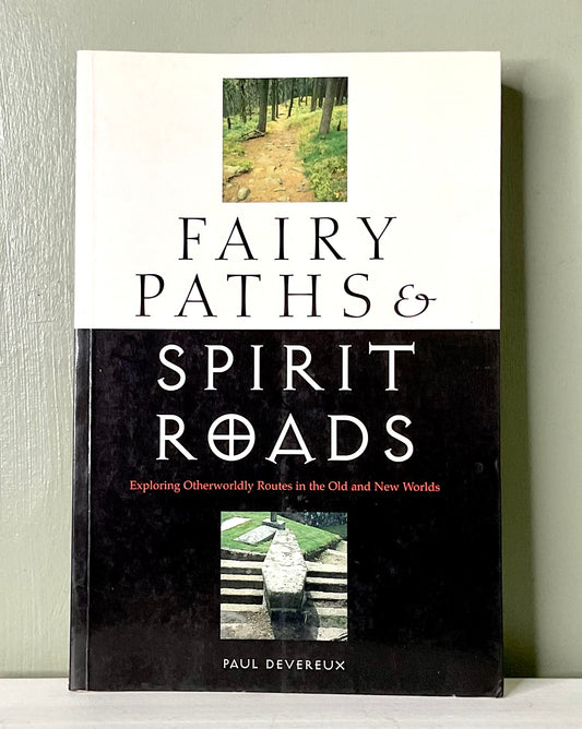 Fairy Paths & Spirit Roads