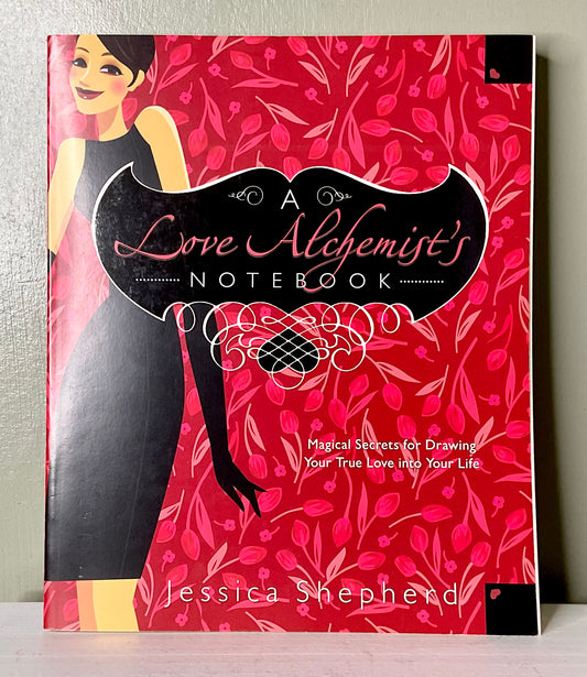 A Love Alchemist’s Notebook